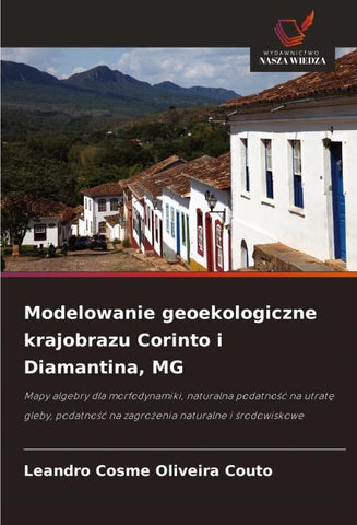 Modelowanie geoekologiczne krajobrazu Corinto i Diamantina, MG