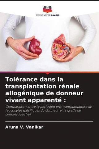 Tolérance dans la transplantation rénale allogénique de donneur vivant apparenté :