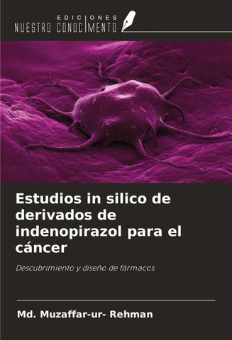 Estudios in silico de derivados de indenopirazol para el cáncer