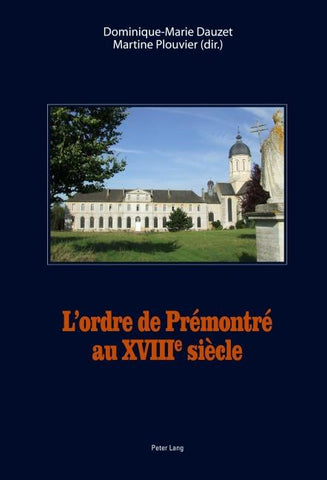 L’ordre de Prémontré au XVIII e siècle