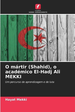 O mártir (Shahid), o académico El-Hadj Ali MEKKI