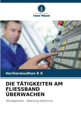DIE TÄTIGKEITEN AM FLIESSBAND ÜBERWACHEN