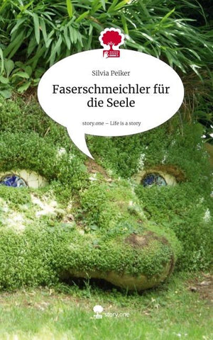 Faserschmeichler für die Seele. Life is a Story - story.one