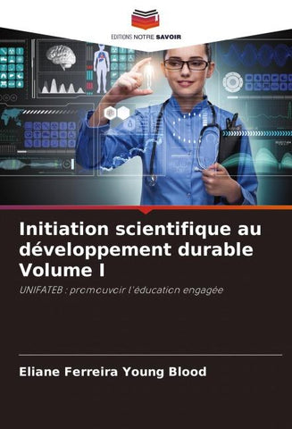Initiation scientifique au développement durable Volume I