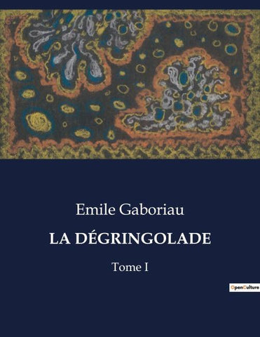 LA DÉGRINGOLADE