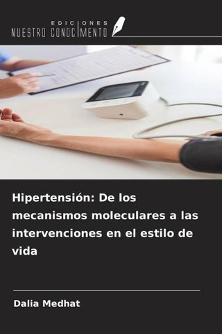 Hipertensión: De los mecanismos moleculares a las intervenciones en el estilo de vida