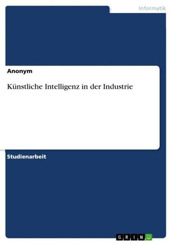 Künstliche Intelligenz in der Industrie