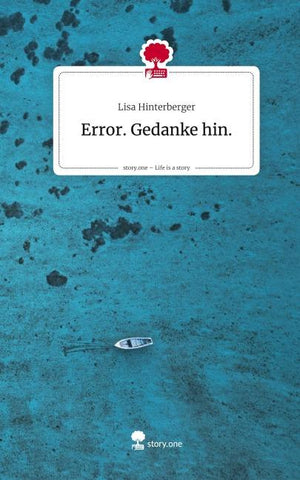 Error. Gedanke hin.. Life is a Story - story.one