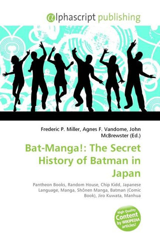 Bat-Manga!: The Secret History of Batman in Japan