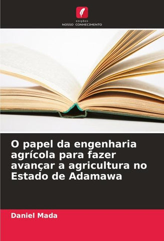 O papel da engenharia agrícola para fazer avançar a agricultura no Estado de Adamawa