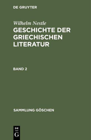 Geschichte der griechischen Literatur. Band 2