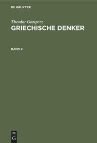 Griechische Denker. Band 2
