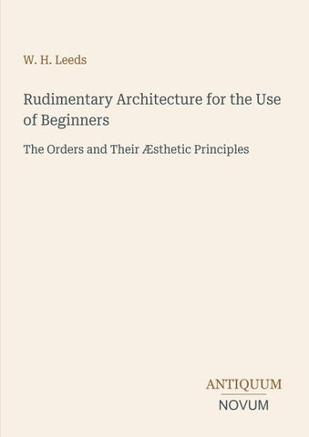 Rudimentary Architecture for the Use of Beginners