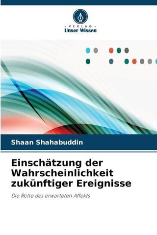 Einschätzung der Wahrscheinlichkeit zukünftiger Ereignisse
