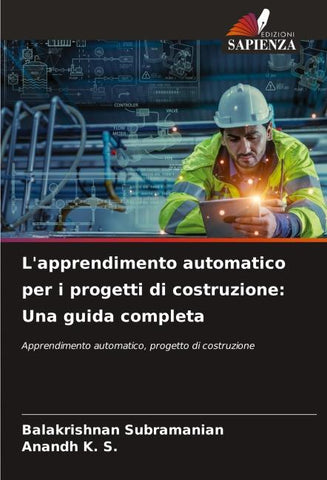 L'apprendimento automatico per i progetti di costruzione: Una guida completa