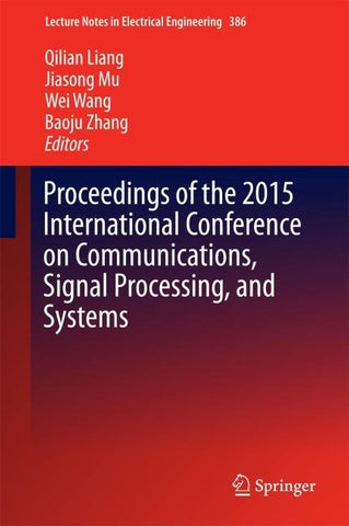 Proceedings of the 2015 International Conference on Communications, Signal Processing, and Systems