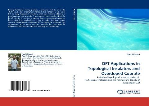 DFT Applications in Topological Insulators and Overdoped Cuprate