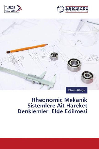 Rheonomic Mekanik Sistemlere Ait Hareket Denklemleri Elde Edilmesi