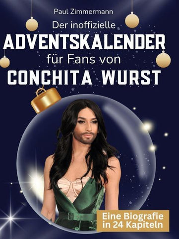 Der inoffizielle Adventskalender für Fans von Conchita Wurst