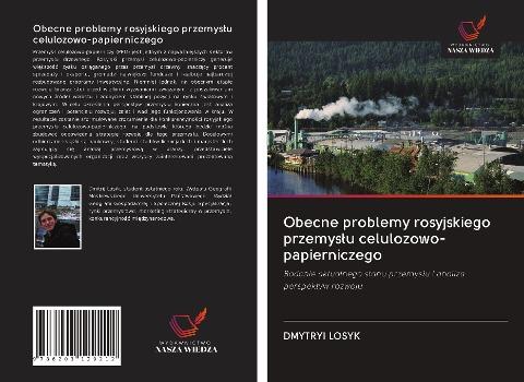 Obecne problemy rosyjskiego przemys¿u celulozowo-papierniczego