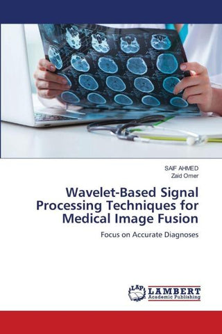 Wavelet-Based Signal Processing Techniques for Medical Image Fusion