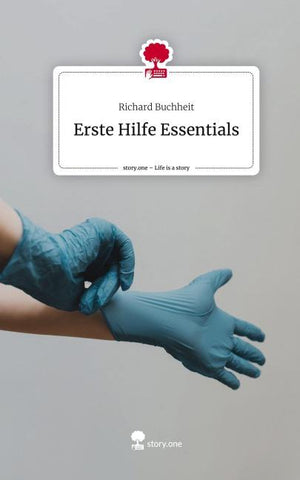 Erste Hilfe Essentials. Life is a Story - story.one
