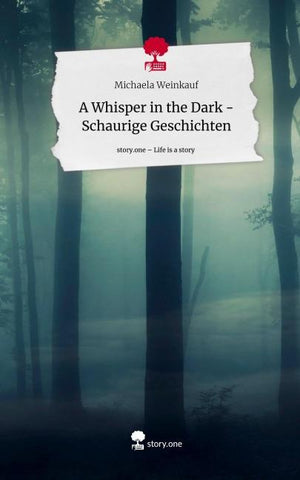 A Whisper in the Dark -  Schaurige Geschichten. Life is a Story - story.one