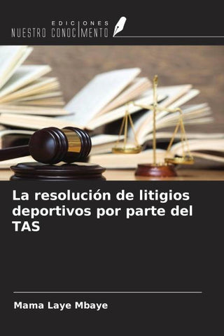 La resolución de litigios deportivos por parte del TAS