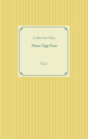 Neun Tage Frau