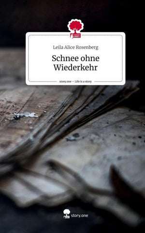 Schnee ohne Wiederkehr. Life is a Story - story.one