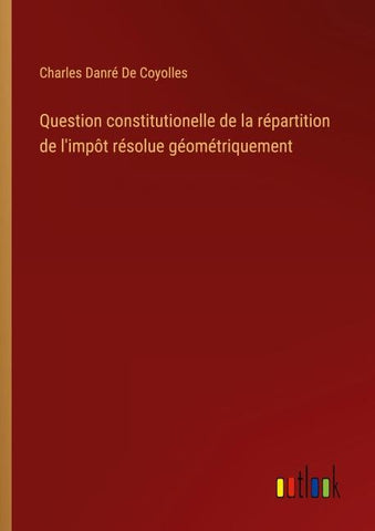 Question constitutionelle de la répartition de l'impôt résolue géométriquement