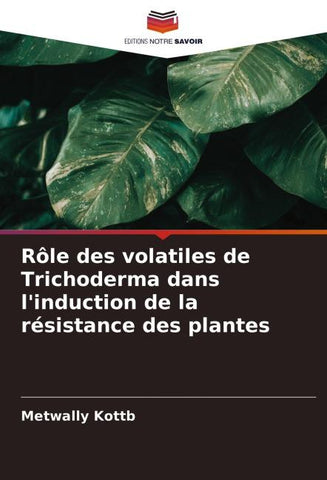 Rôle des volatiles de Trichoderma dans l'induction de la résistance des plantes