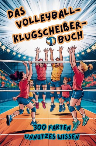 Das Volleyball-Klugscheißer-Buch