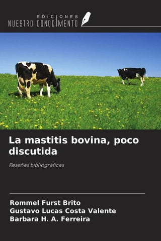 La mastitis bovina, poco discutida