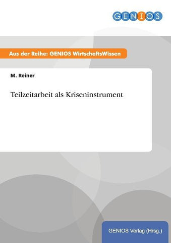 Teilzeitarbeit als Kriseninstrument