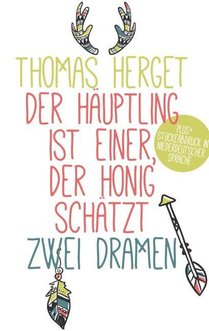 Der Häuptling ist einer, der Honig schätzt