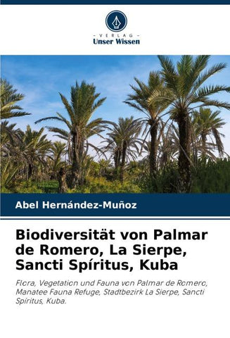 Biodiversität von Palmar de Romero, La Sierpe, Sancti Spíritus, Kuba