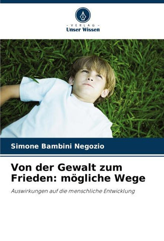 Von der Gewalt zum Frieden: mögliche Wege