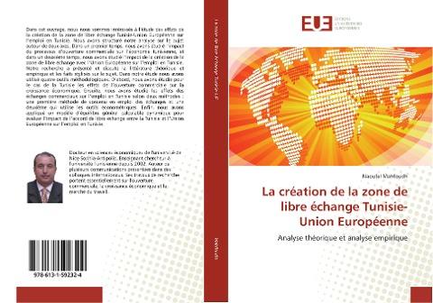 La création de la zone de libre échange Tunisie-Union Européenne