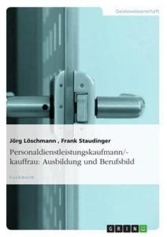 Personaldienstleistungskaufmann/-kauffrau: Ausbildung und Berufsbild