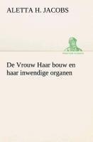 De Vrouw Haar bouw en haar inwendige organen