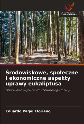 ¿rodowiskowe, spo¿eczne i ekonomiczne aspekty uprawy eukaliptusa