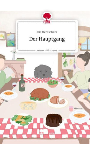 Der Hauptgang. Life is a Story - story.one