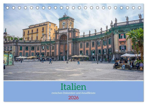 Italien - zwischen Dolomiten und Amalfiküste (Tischkalender 2026 DIN A5 quer), CALVENDO Monatskalender