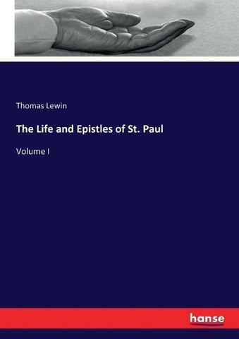 The Life and Epistles of St. Paul