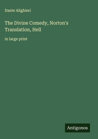 The Divine Comedy, Norton's Translation, Hell