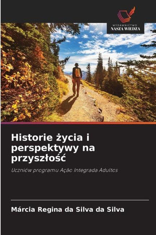 Historie ¿ycia i perspektywy na przysz¿o¿¿