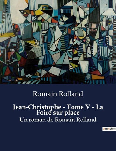 Jean-Christophe - Tome V - La Foire sur place