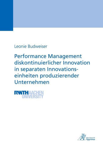 Performance Management diskontinuierlicher Innovation in separaten Innovationseinheiten produzierender Unternehmen