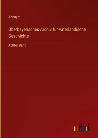 Oberbayerisches Archiv für vaterländische Geschichte